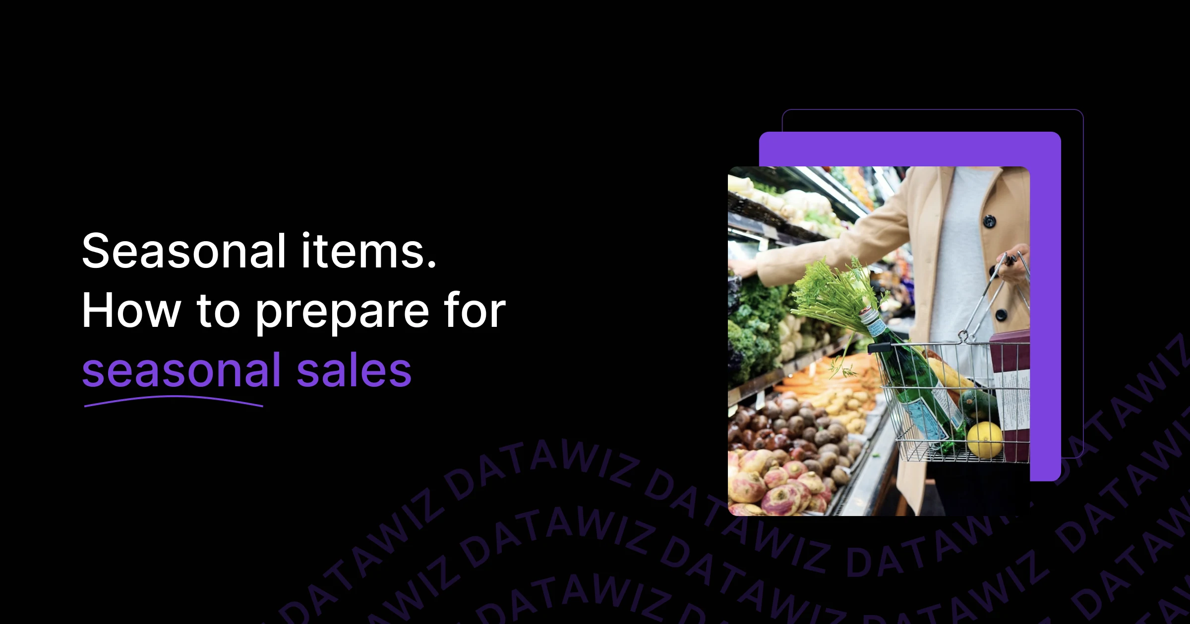 Seasonal items. How to prepare for seasonal sales